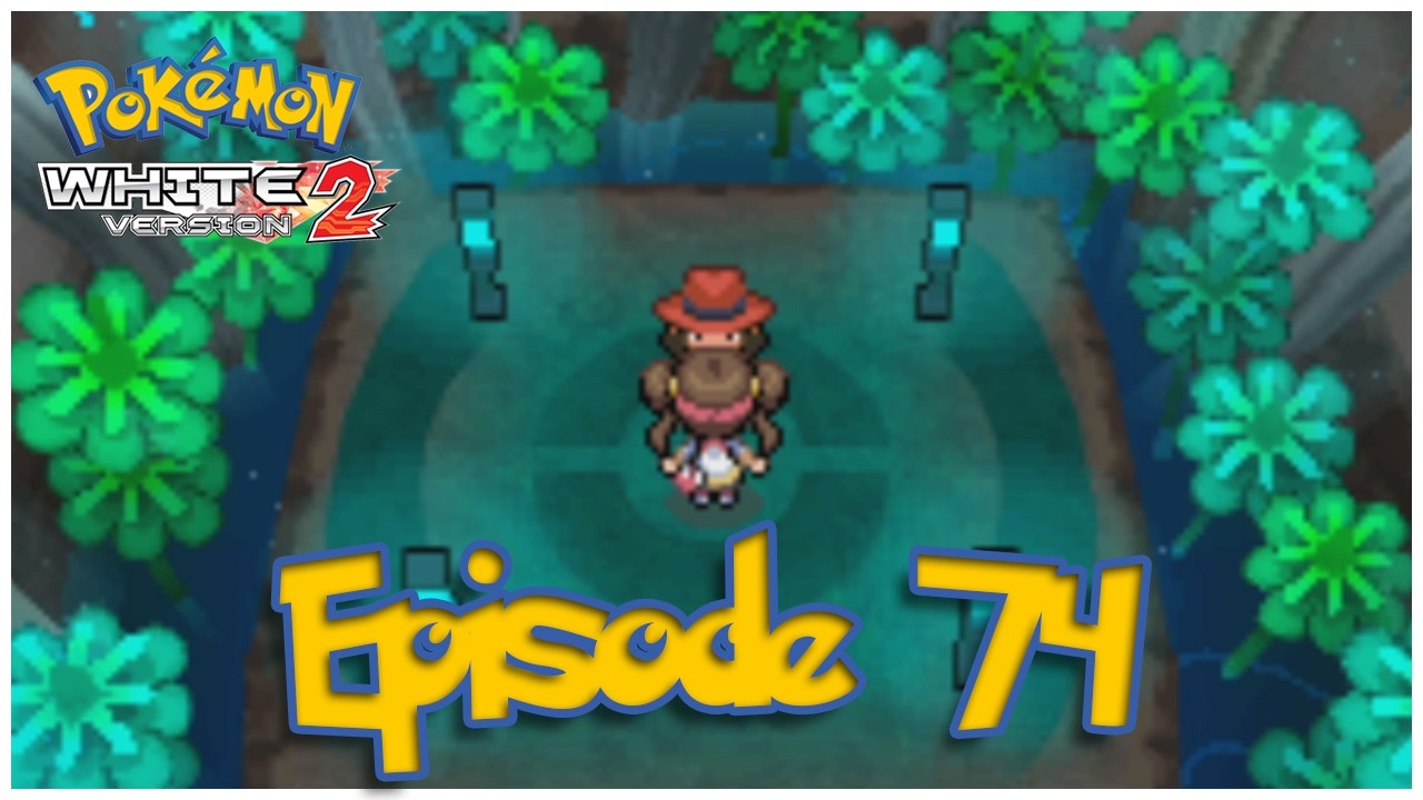 Let's Play Pokémon White 2 - Episode 74: 