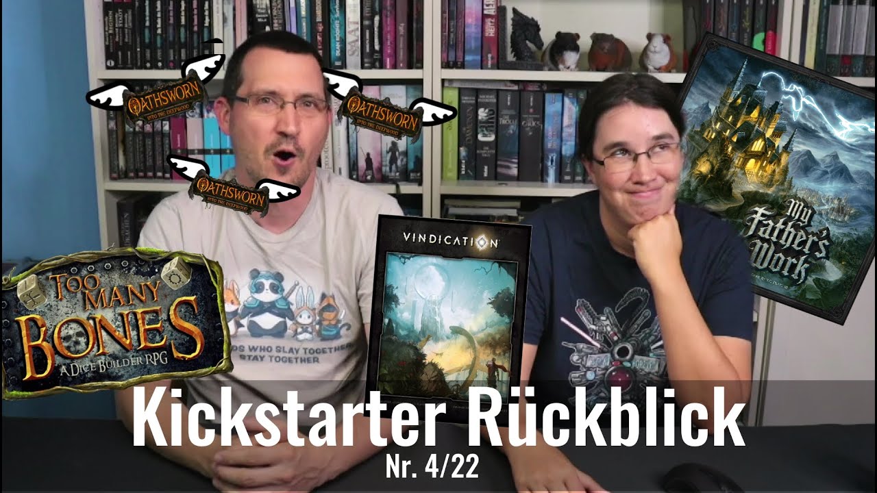 Kickstarter R&uuml;ckblick Nr. 4/22 - My Father's Work, Too Many Bones, Vindication, Oathsworn und mehr