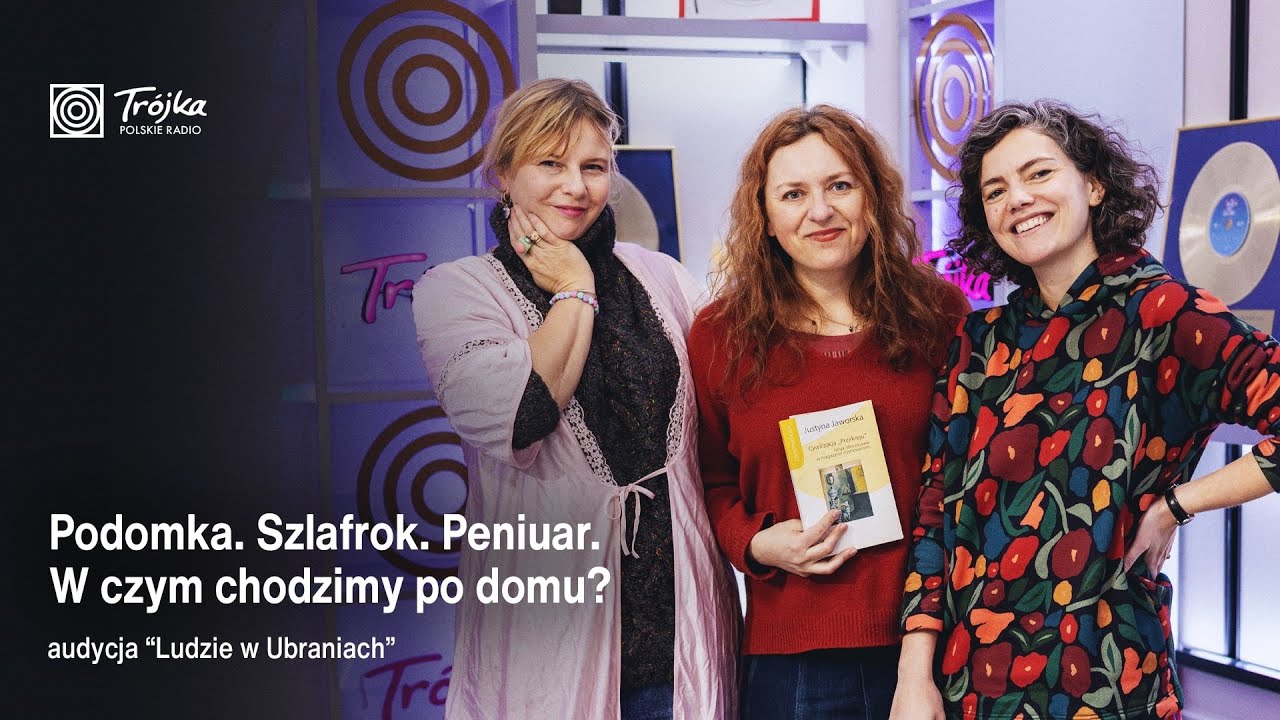 Ludzie w Ubraniach: Podomka. Szlafrok. Peniuar. W czym chodzimy po domu?