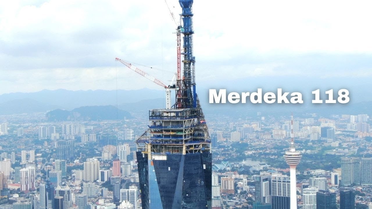 The PNB Merdeka 118 - Progress of the World's Second Tallest