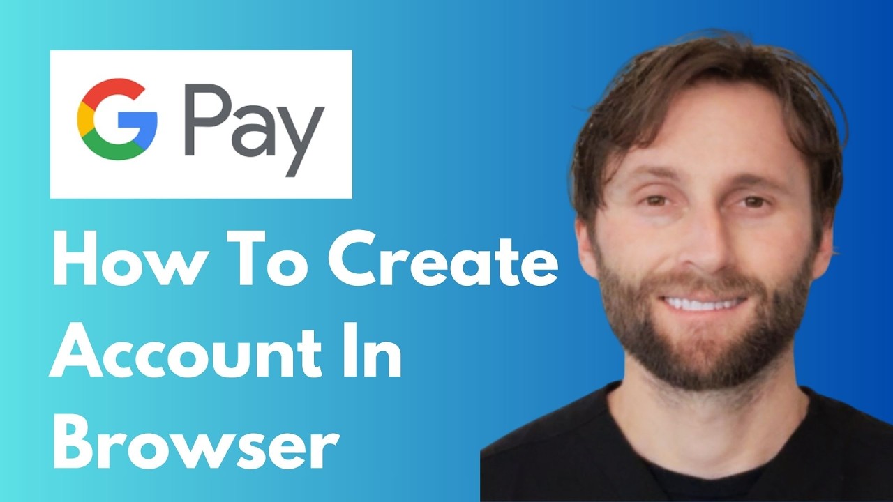 How to Create a Google Pay Account in Your Browser [Full Guide 2026]
