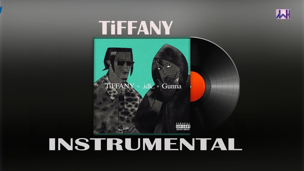 IDK  Gunna  TiFFANY Instrumental