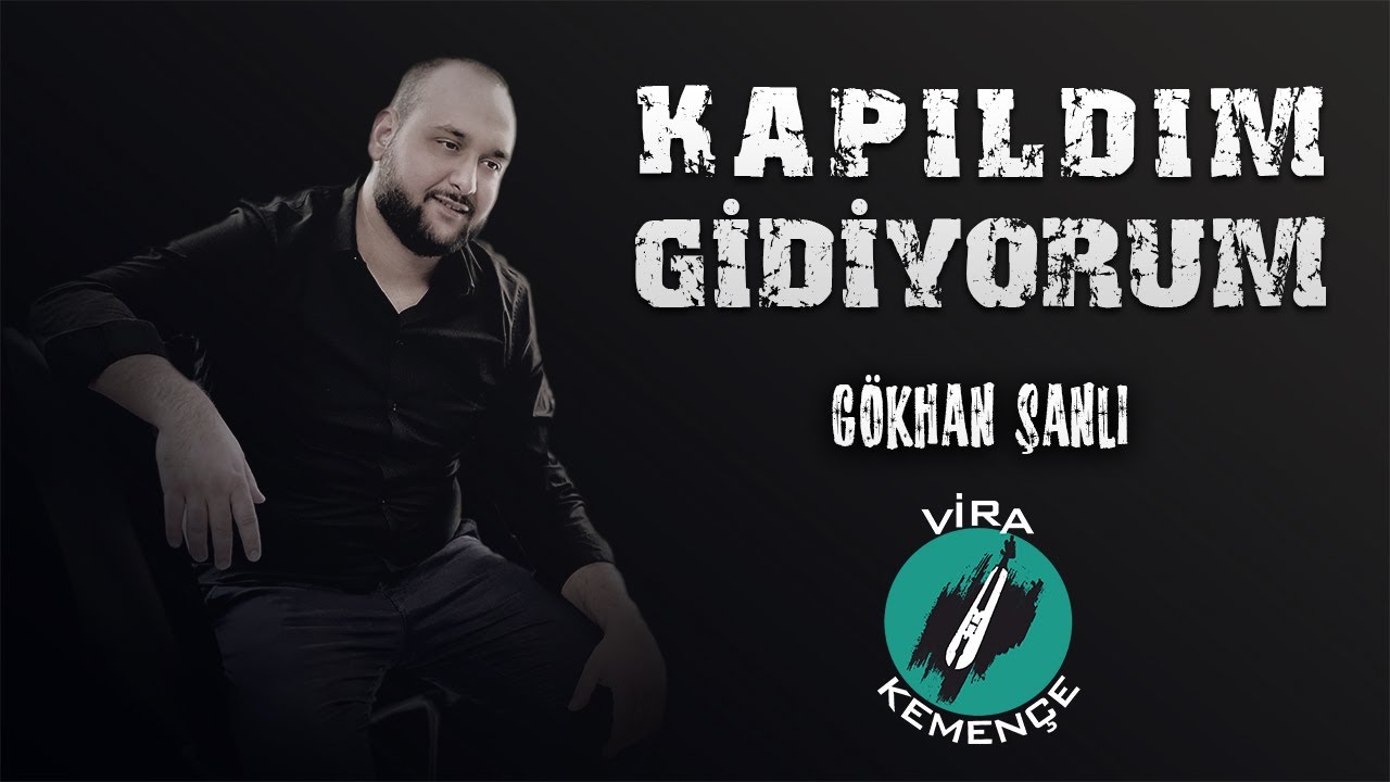 Gökhan ŞANLI - Kapıldım Gidiyorum [2020]