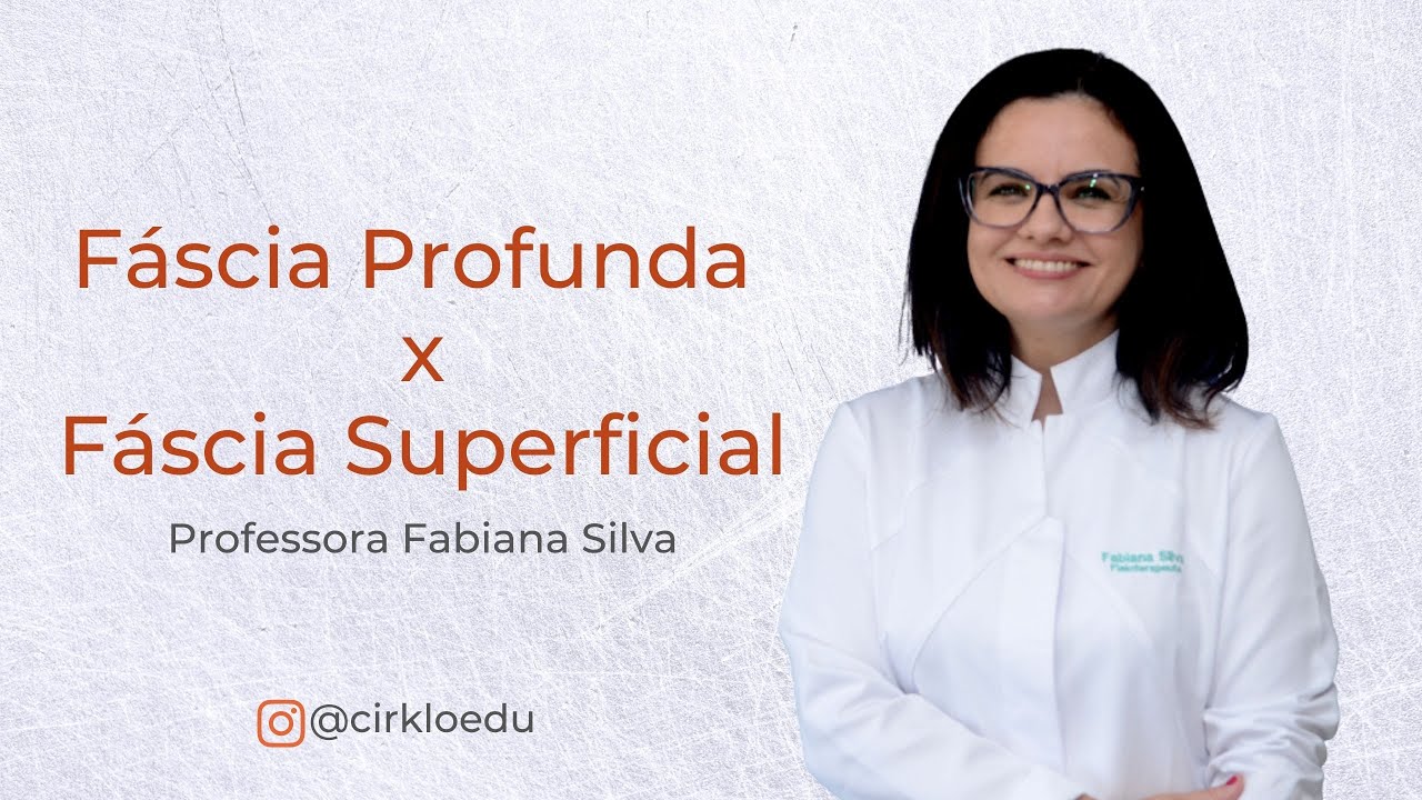 Fáscia Superficial x Fáscia Profunda