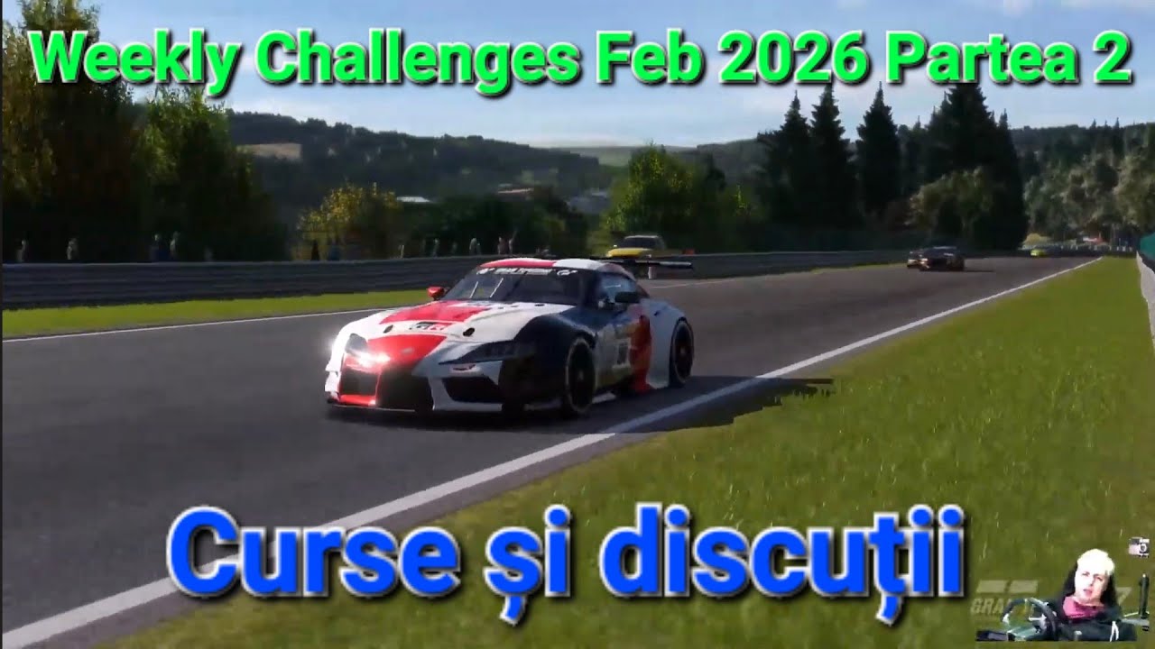 Endoro77's Live 😊 GT7 Weekly Challenges February 2026 week 3 Partea 2