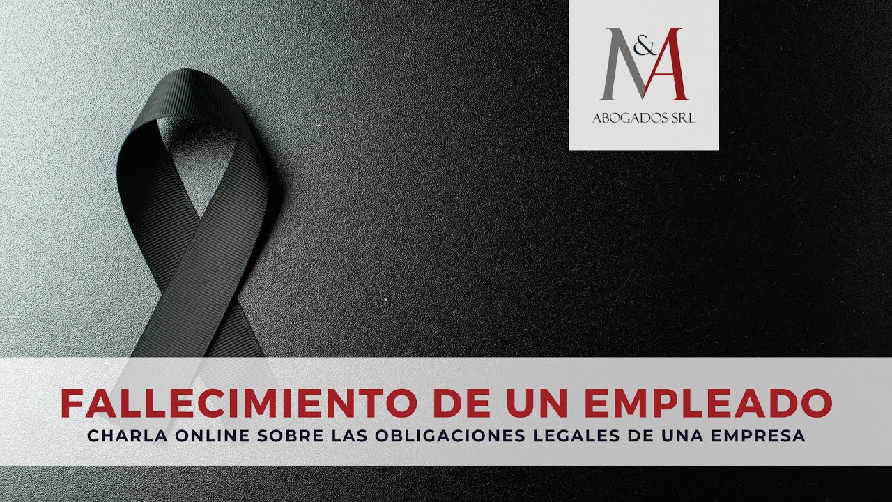 Obligaciones legales frente al fallecimiento de un empleado - M&A Ayuda