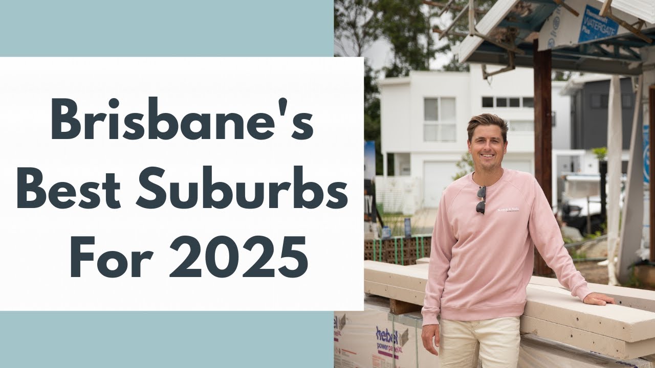 Brisbane's Best Suburbs For 2025 | Property Investing