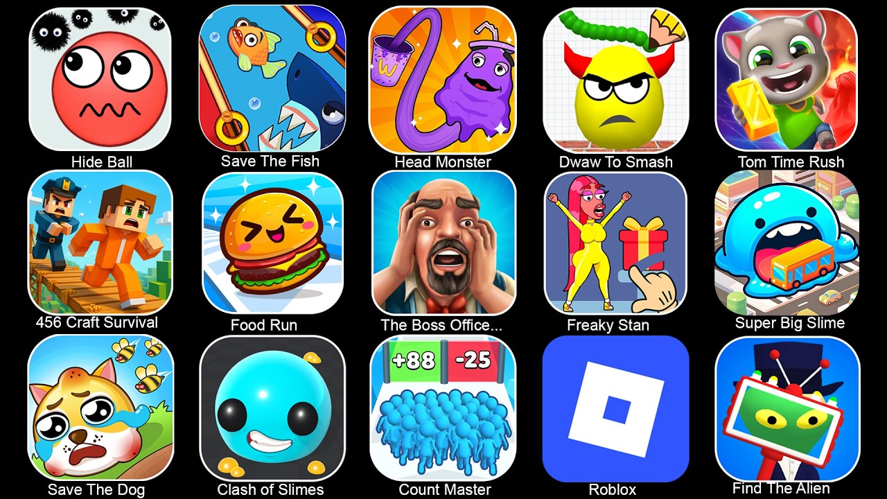 Hide Ball, Draw To Smash, Save The Fish, Food Run, 456 Craft Survival, Head Monster, Count Master