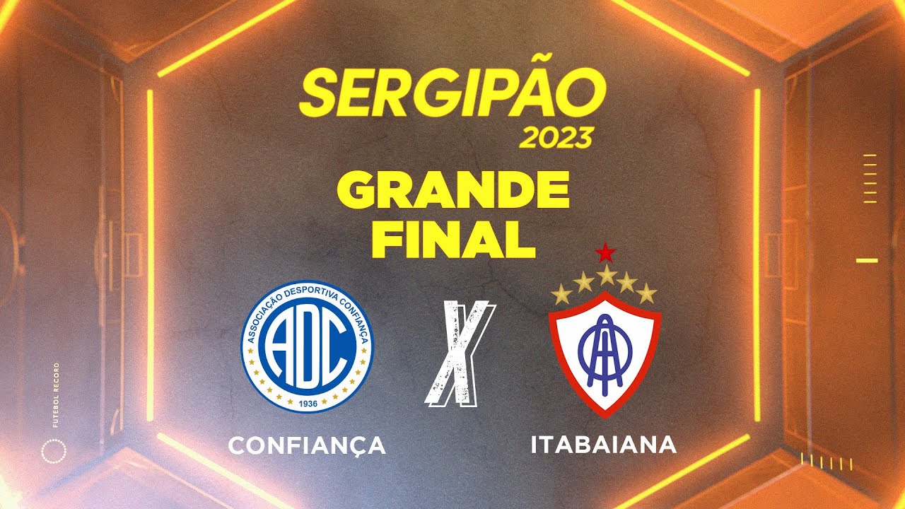 FINAL DO CAMPEONATO SERGIPANO 2023 - CONFIANÇA X ITABAIANA - AO VIVO TV ATALAIA - 22/04/2023