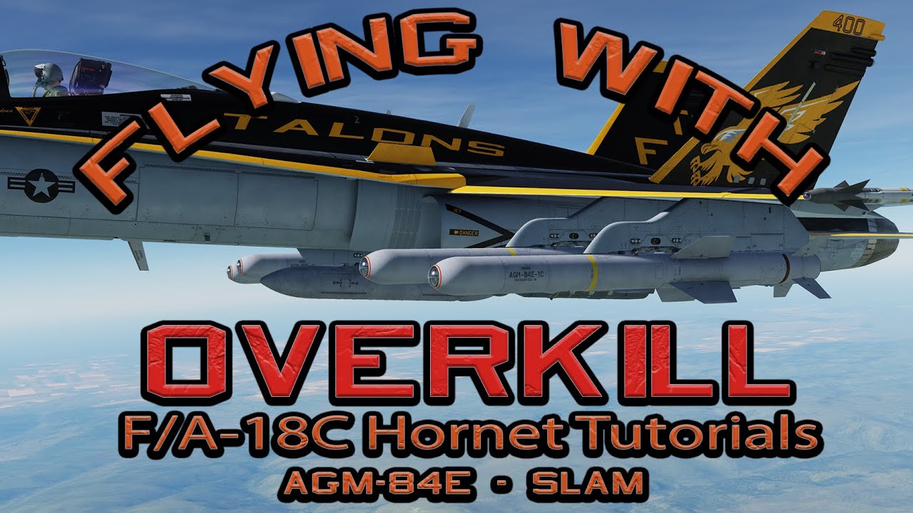 Flying DCS World with OverKill: F/A-18C Hornet AGM-84E-SLAM