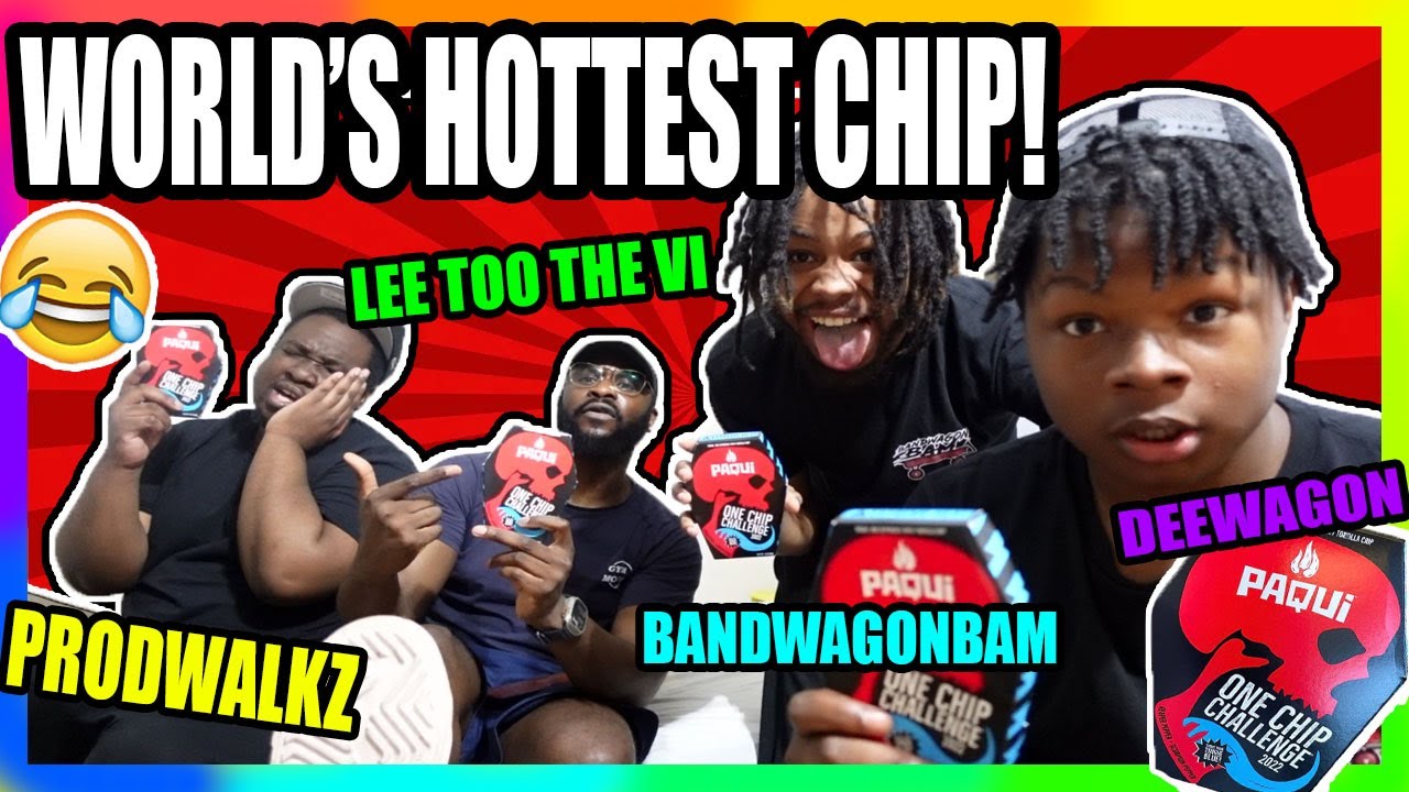 WORLD'S HOTTEST CHIP (2023) W/ @dillznfr @Prodbywalkz @leetothevi (REACTORS EDITION) (DO NOT TRY)