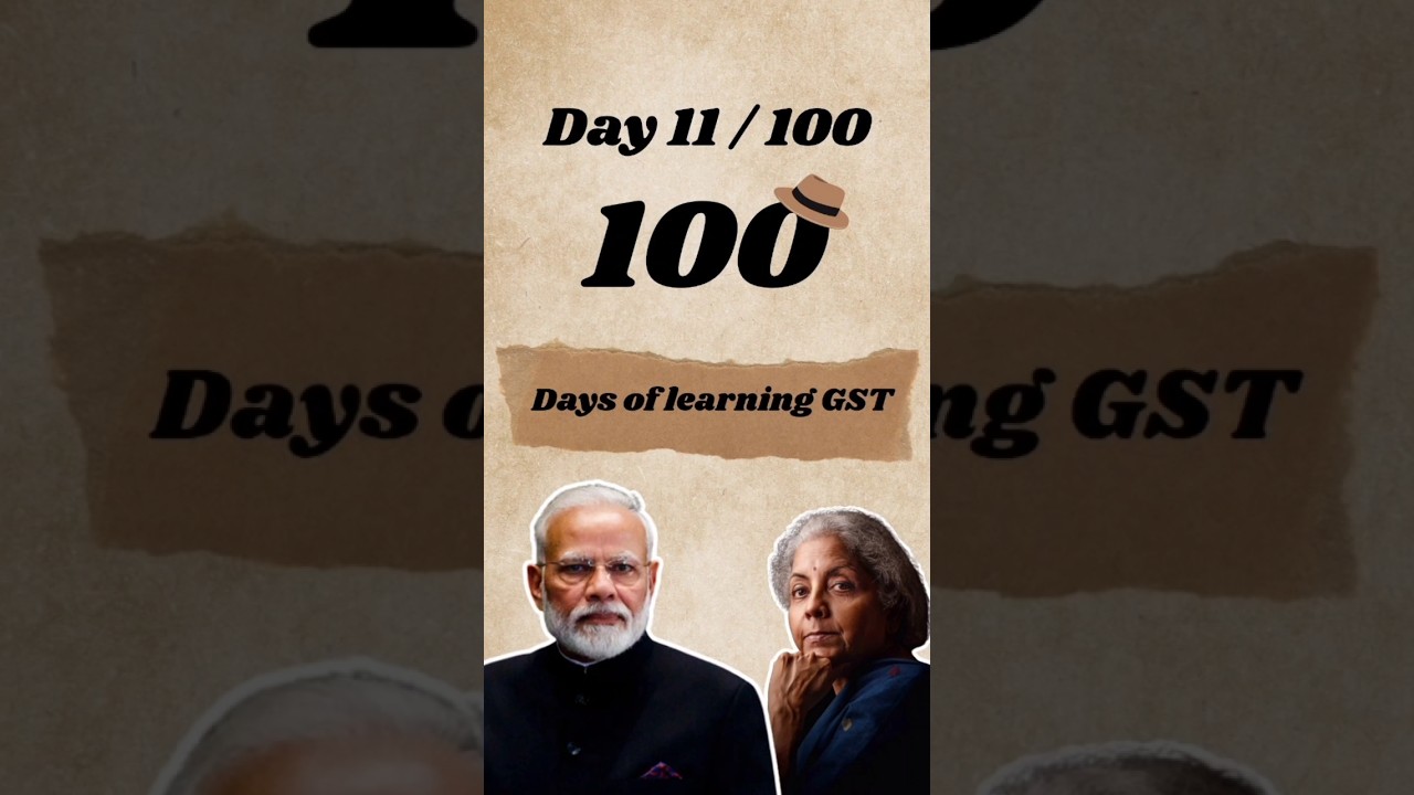 Day 11 | Time of Supply Under GST Explained | 100 Days of GST Learning#shorts