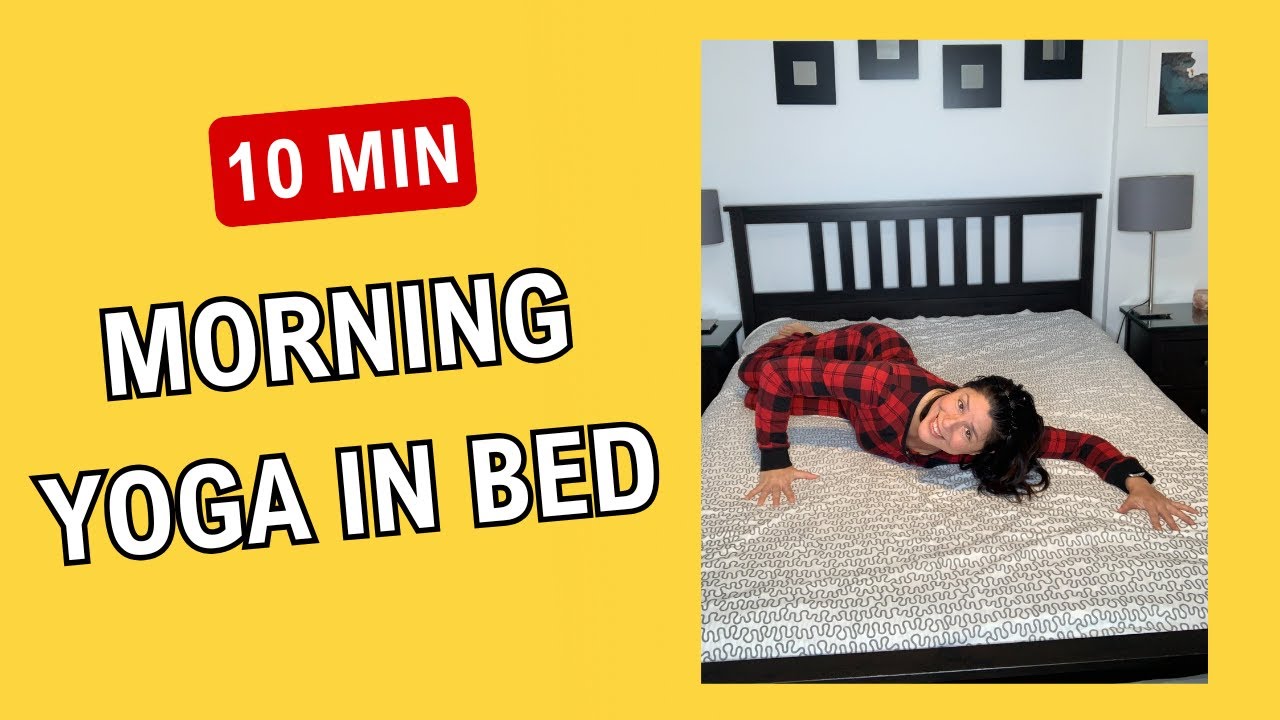 Morning Bed Yoga : Open Chest & Hips Gently !