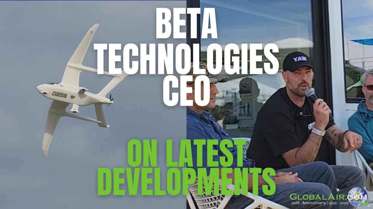 BETA Technologies CEO talks latest developments at AirVenture 2025