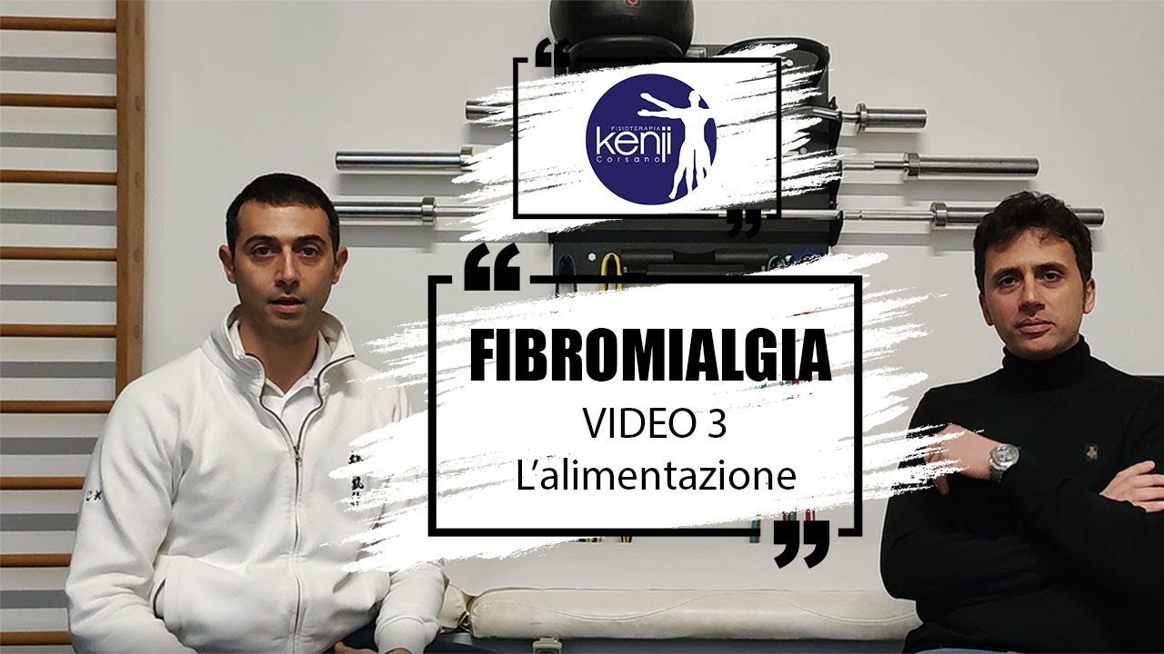 Fibromialgia Video 3: l'alimentazione