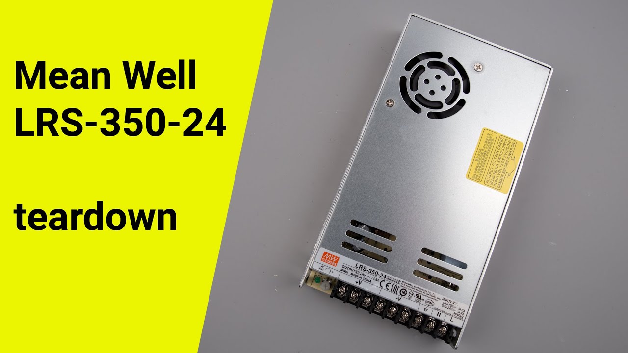 Teardown on Mean Well LRS 350 24