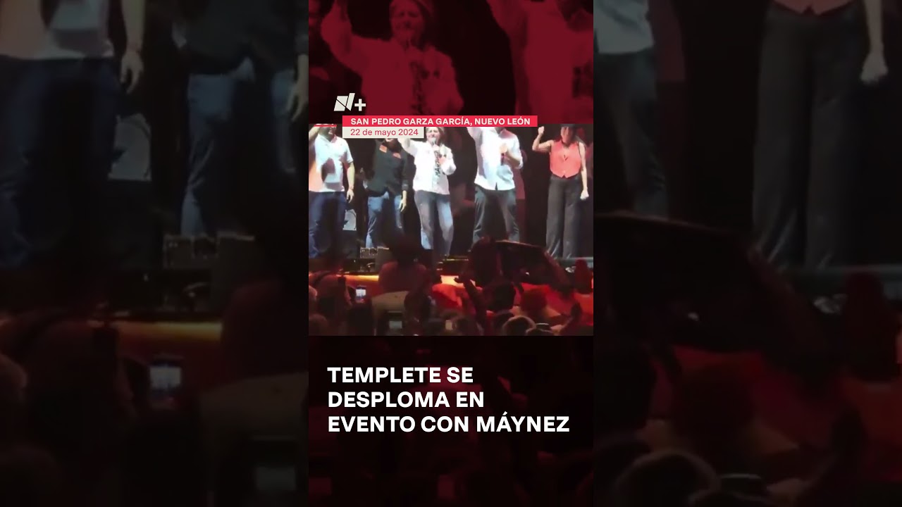 Templete se desploma en evento de M&aacute;ynez - N+ #Shorts