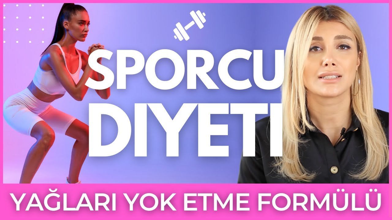 SPORCU BESLENMESİ - YAĞ YAKAN SPORCU DİYETİ - KAS YAPMAK İÇİN NE YEMELİ? - DİYETİSYEN TUĞBA YAPRAK