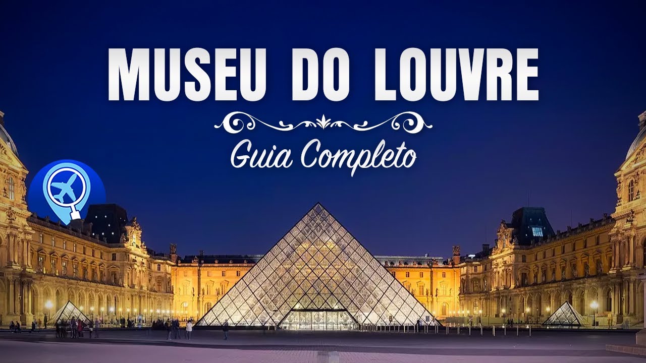 Museu do Louvre em Paris: guia completo com dicas para sua visita!