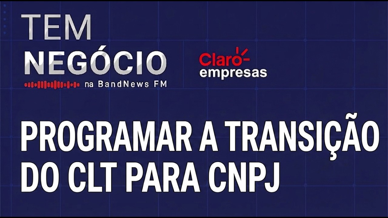 Da CLT ao CNPJ, o caminho da transição | Tem Negócio #01