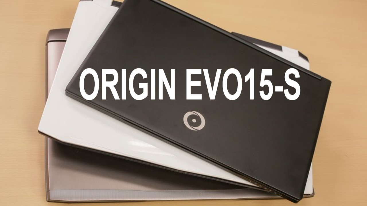ORIGIN EVO15 S REVIEW : THIN AND LIGHT GAMING POWERHOUSE