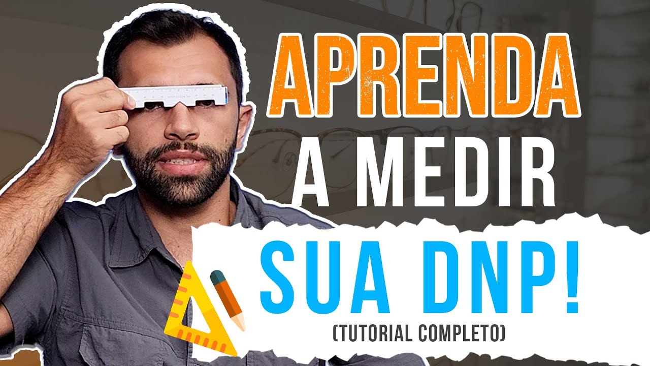 O que é DP e DNP? (Tutorial completo para você medir em casa)