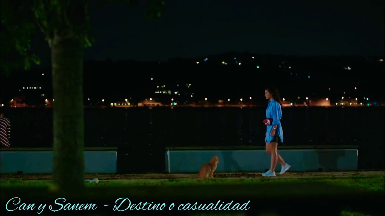 Can y Sanem  - Destino o casualidad