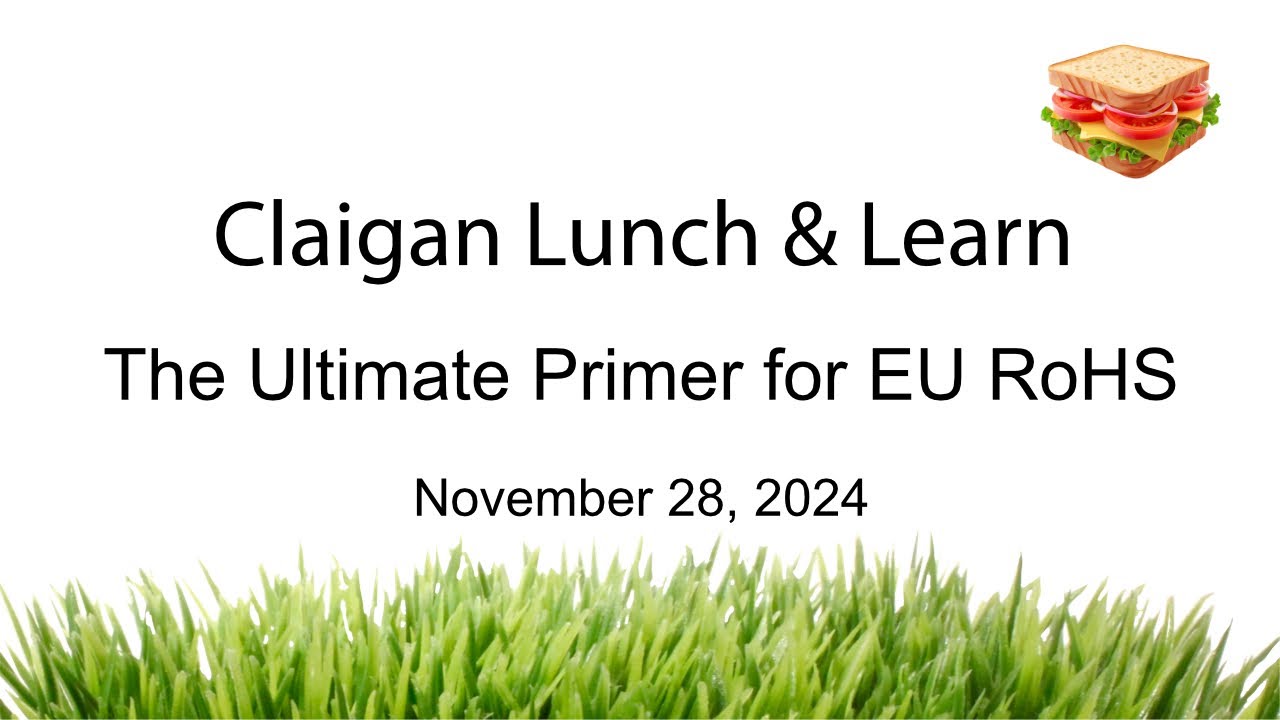 Claigan Lunch & Learn - The Ultimate Primer for EU RoHS