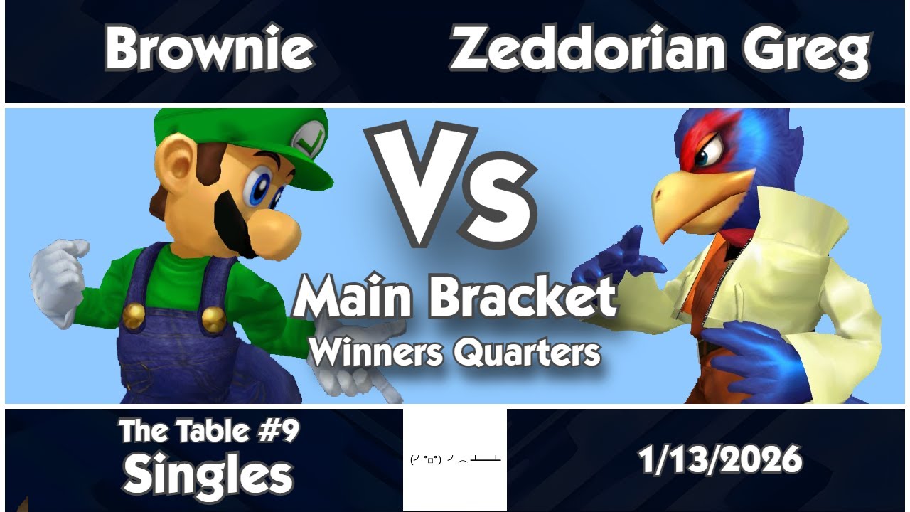 The Table #9 - Brownie (Luigi) vs Zeddorian Greg (Falco) Winners Quarters
