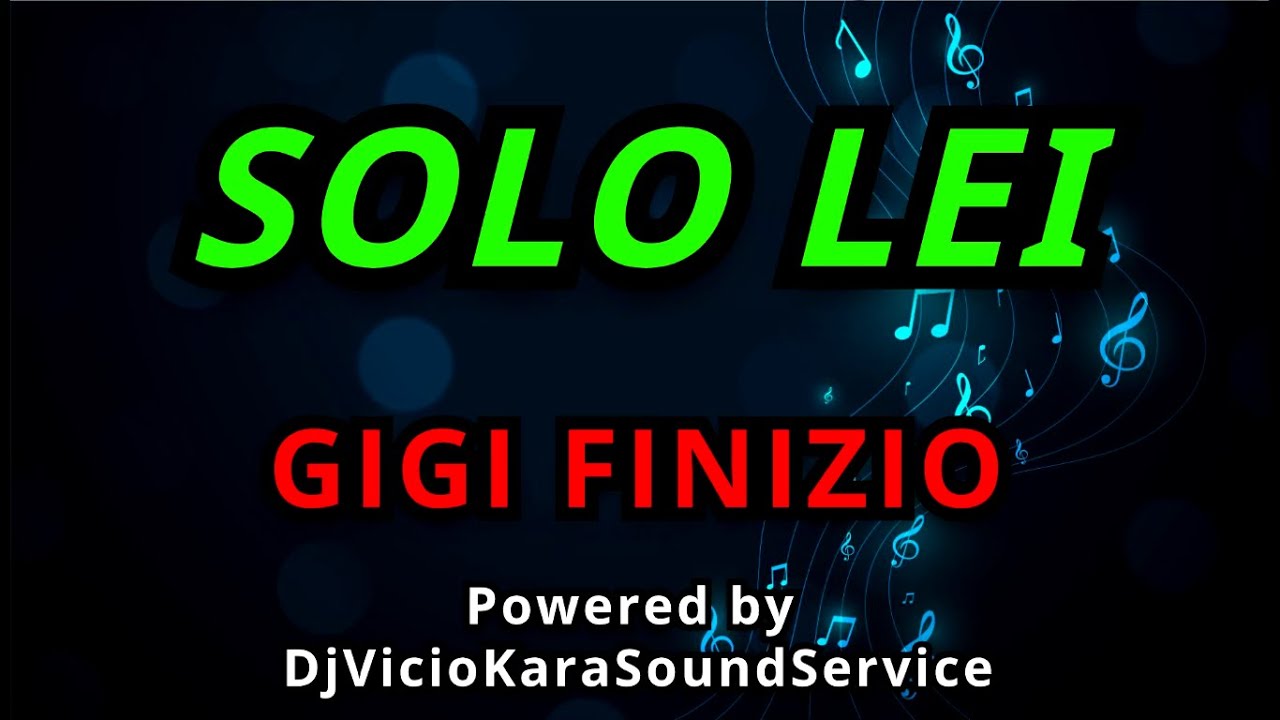 🎤 Gigi Finizio – Solo lei 🎵 Karaoke con testo (Powered by 🎧 DjVicioKSS)