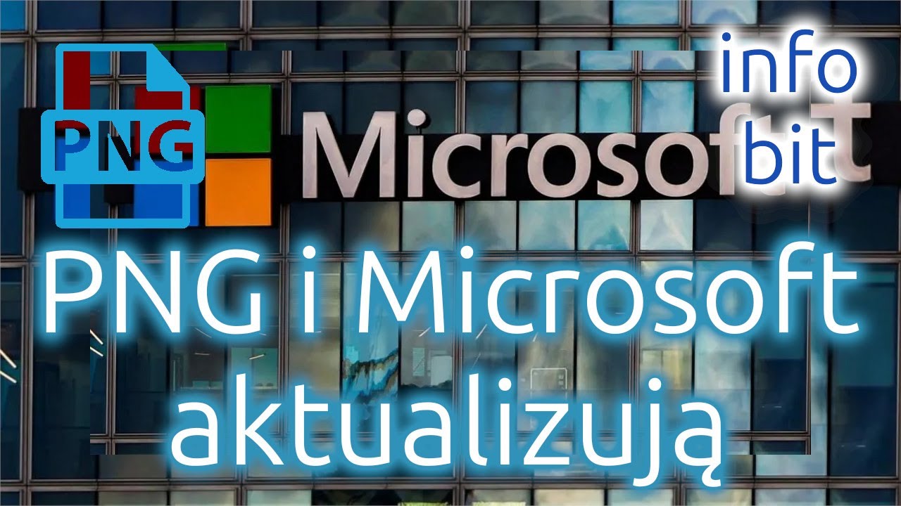 infobit - PNG i Microsoft mają aktualizacje (2025-07-04)
