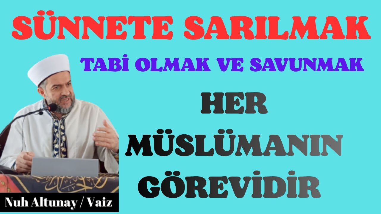 SÜNNETE SARILMAK, TABİ OLMAK VE SAVUNMAK; HER MÜSLÜMANIN GÖREVİDİR #sünnet  #hadis  #peygamber