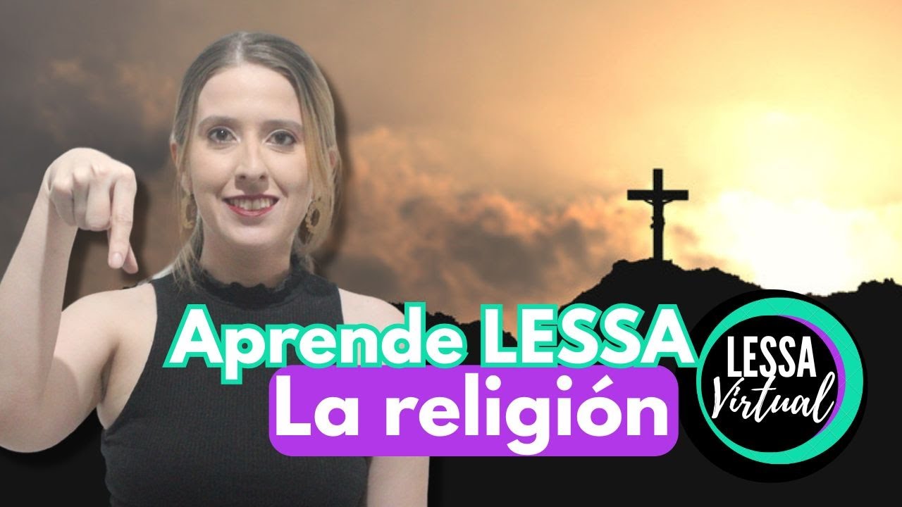 APRENDE 10 SEÑAS SOBRE LA RELIGIÓN EN LESSA (Lengua de Señas Salvadoreña)