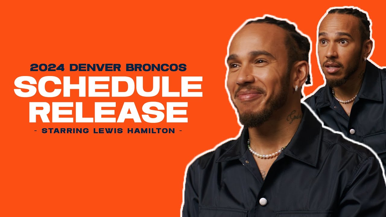 Lewis Hamilton reveals Broncos’ 2024 schedule