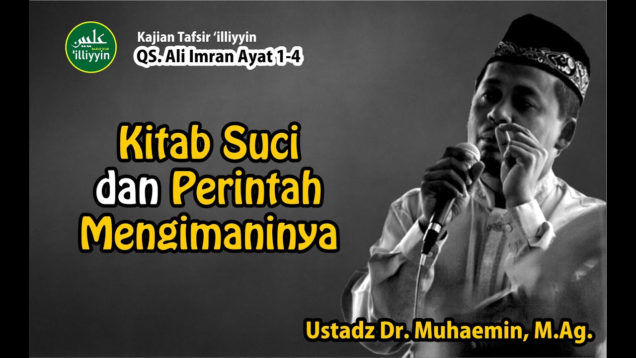 Kajian Tafsir ‘illiyyin | QS. Ali ‘Imran Ayat 1-4 | Ustadz Dr. Muhaemin, M.Ag.