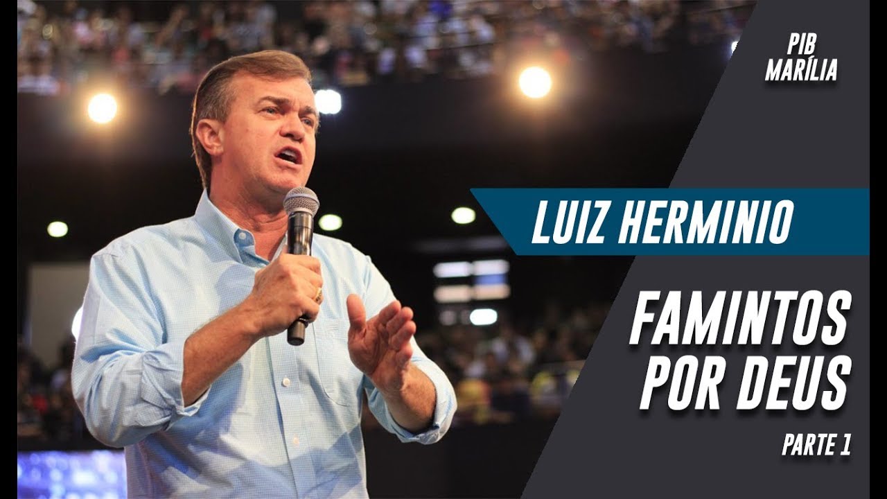 Luiz Hermínio | Famintos por Deus 