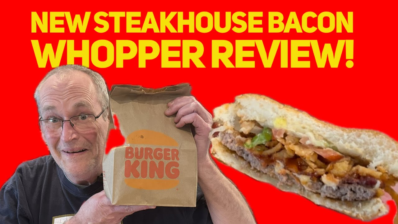 NEW Burger King Steakhouse Bacon Whopper Review! Worth It or Not?