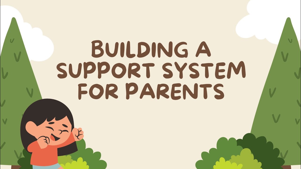 Building A Support System For Parents