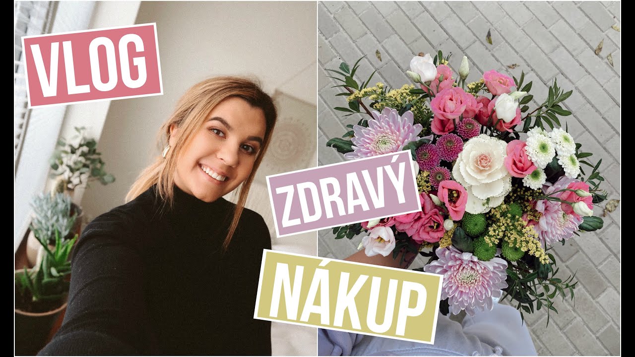 VLOG - Zdravý nákup x Práce v květinářství