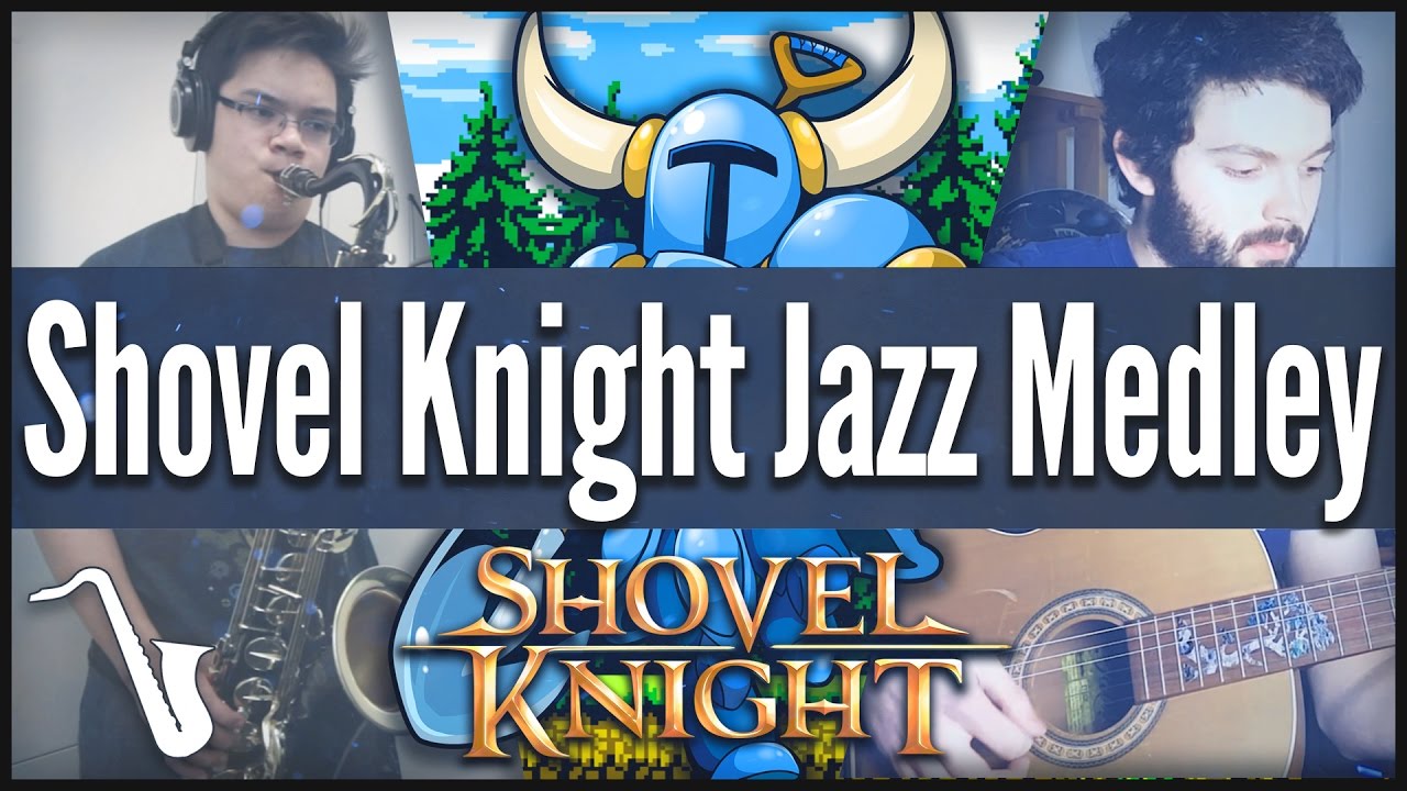 Shovel Knight Jazz Medley || insaneintherainmusic (feat. Ryan Lafford)