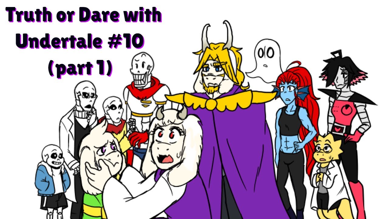 Truth or Dare with Undertale #10 | Part 1