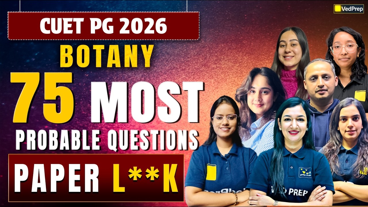 CUET PG Botany 2026 🔥 75 Most Probable Questions | Most Expected Questions | VedPrep Biology Academy