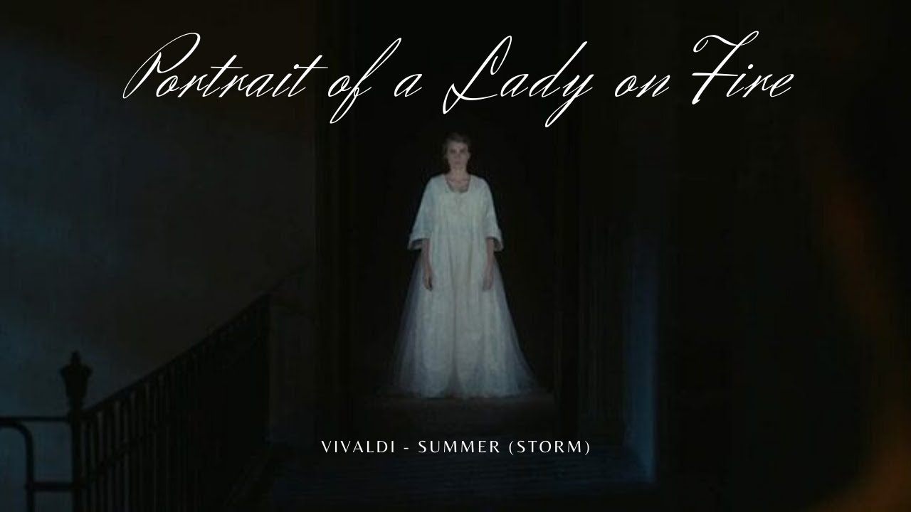 Portrait of a Lady on Fire - Vivaldi (Storm)