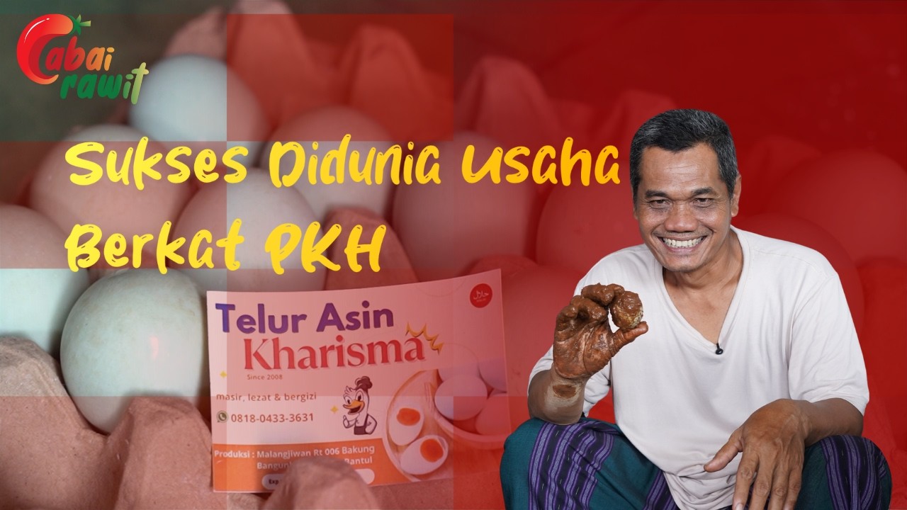Sukses Usaha Telur Asin Berkat PKH | Cabe Rawit