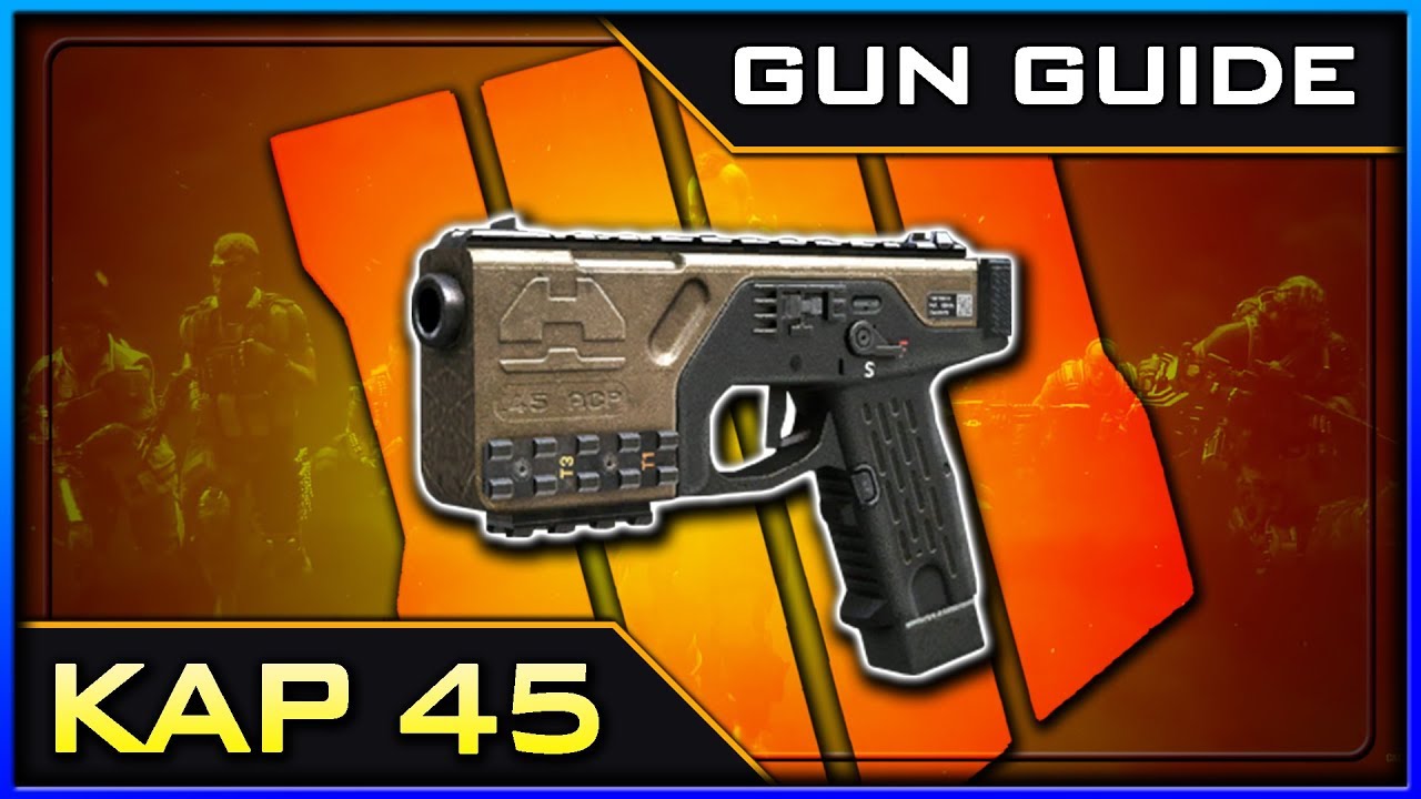 Kap45 Stats & Best Class Setups! | Black Ops 4 Gun Guide #26