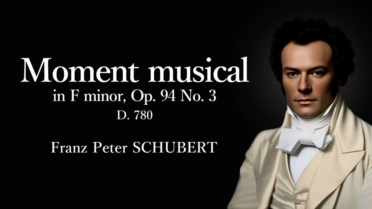 Moment musical in F minor, Op. 94 No. 3 (D. 780) – Franz Peter SCHUBERT