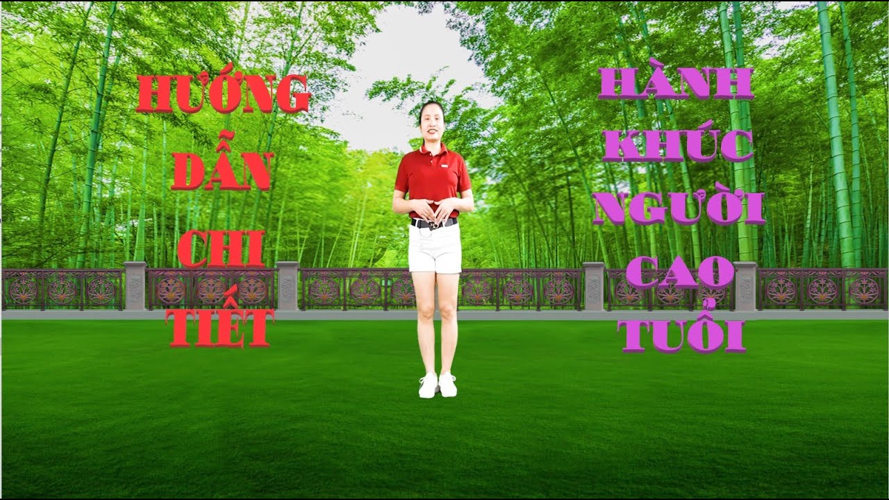 HƯỚNG DẪN CHI TIẾT/ HÀNH KHÚC NGƯỜI CAO TUỔI- CỰC DỄ HIỂU