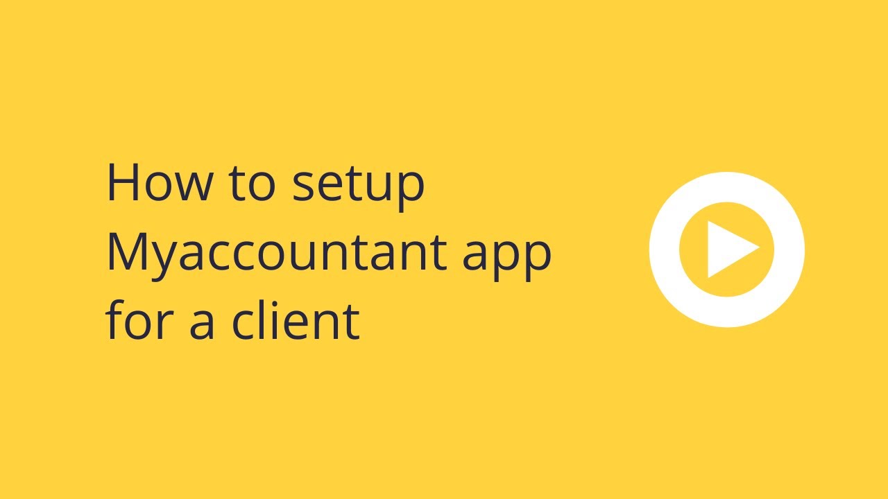 Chartered Accountant: How to setup Myaccountant app for client