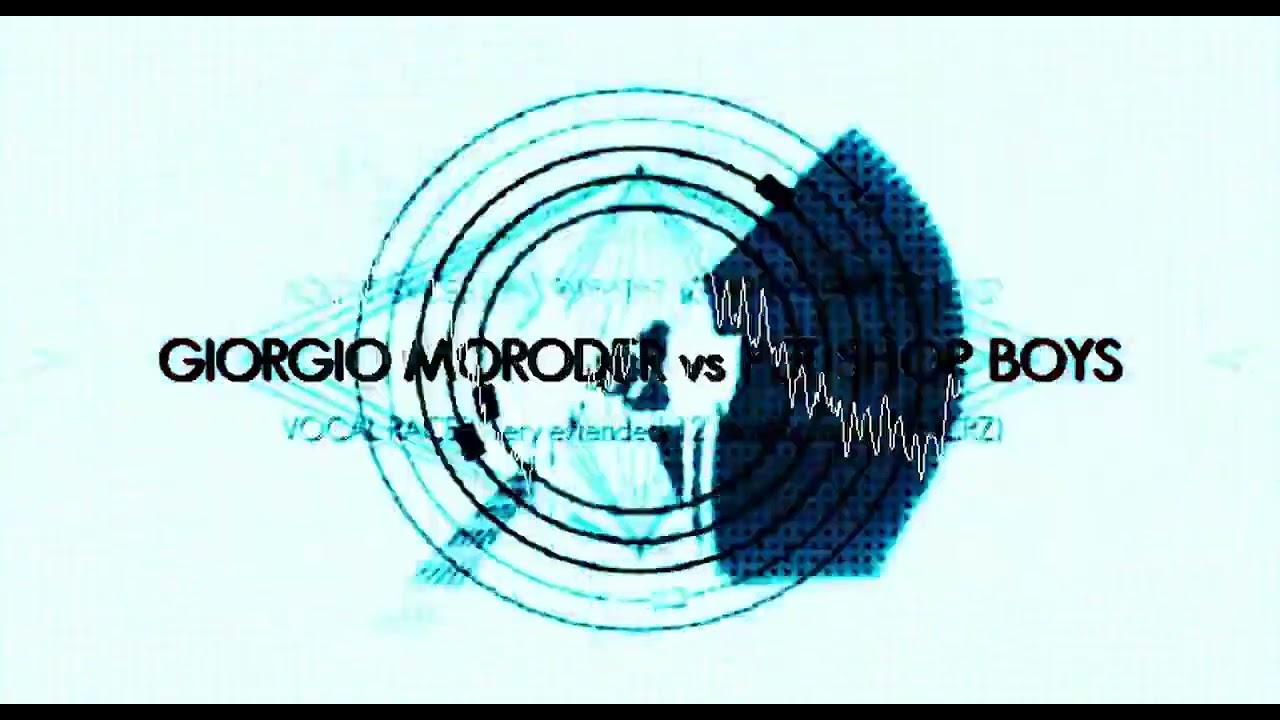 Giorgio Moroder vs Pet Shop Boys   Vocal Racer Very Extended 12' Mashup Remix by  Guillermo