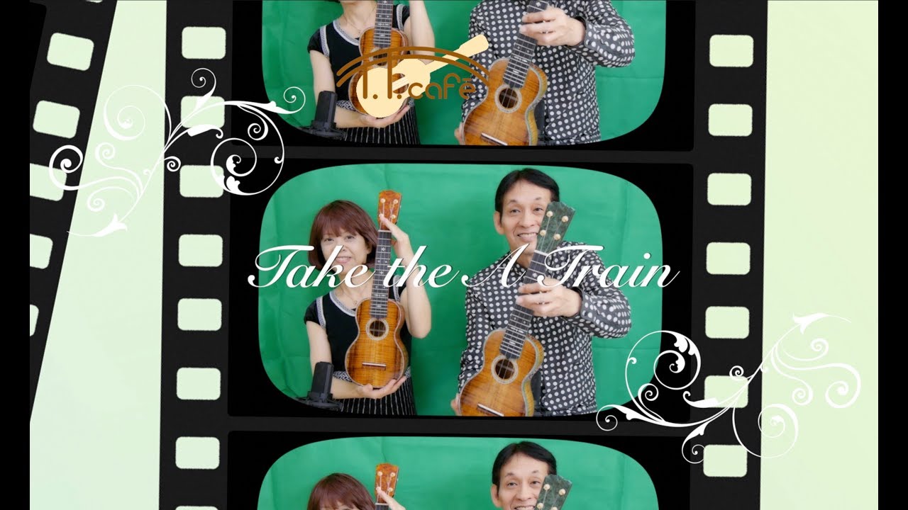 T.T.cafe  Jazz ukulele (Take the A Train) デュオアレンジ